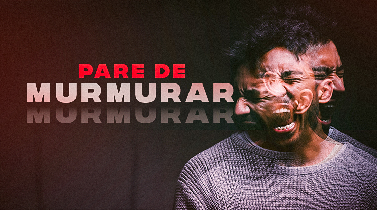 Pare de murmurrar!