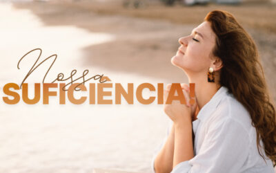 Nossa Suficiência!