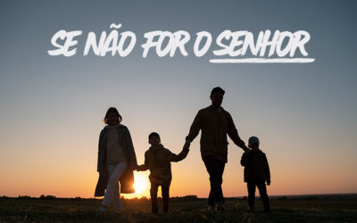 Se não for o Senhor