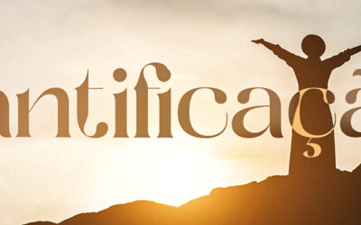 Santificação: Vivendo Entre o Já e o Ainda Não