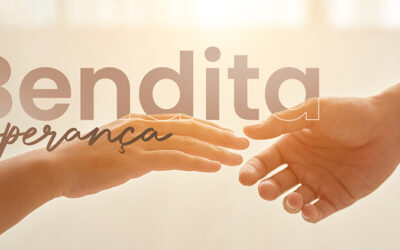 Bendita Esperança!